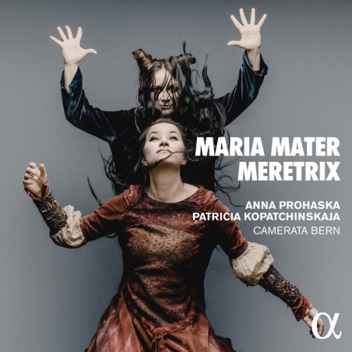 Anna Prohaska, Patricia Kopatchinskaja, Camerata Bern – Maria Mater Meretrix (2023) [FLAC 24 bit, 96 kHz]