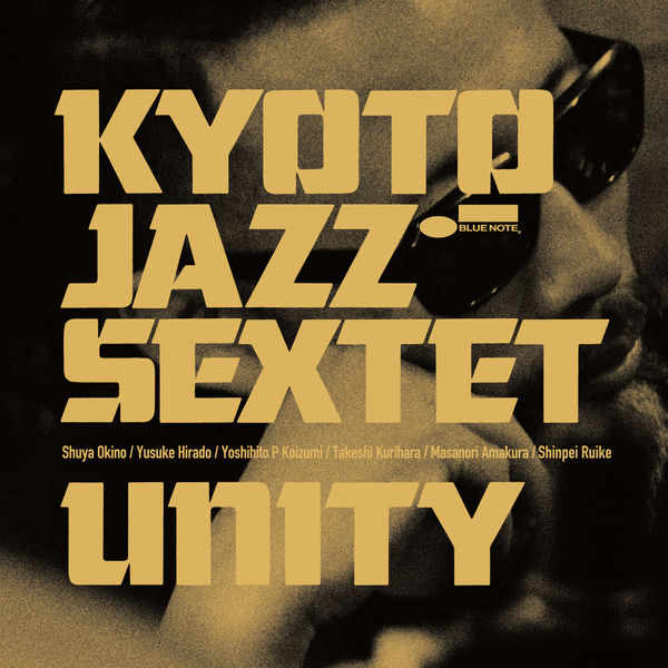 Kyoto Jazz Sextet – Unity (2017) [Official Digital Download 24bit/96kHz]