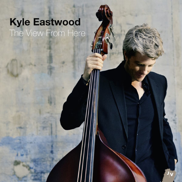 Kyle Eastwood – The View From Here (2013) [Official Digital Download 24bit/88,2kHz]