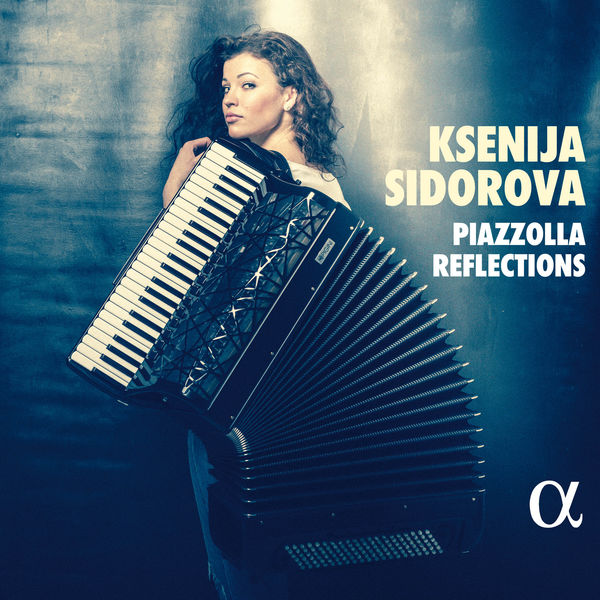 Ksenija Sidorova – Piazzolla Reflections (2021) [Official Digital Download 24bit/96kHz]