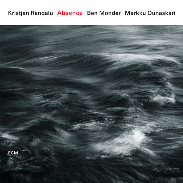 Kristjan Randalu, Ben Monder, Markku Ounaskari – Absence (2018) [Official Digital Download 24bit/88,2kHz]