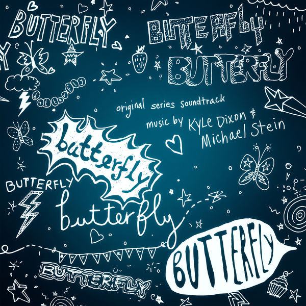 Kyle Dixon & Michael Stein – Butterfly (Original Series Soundtrack) (2019) [Official Digital Download 24bit/96kHz]
