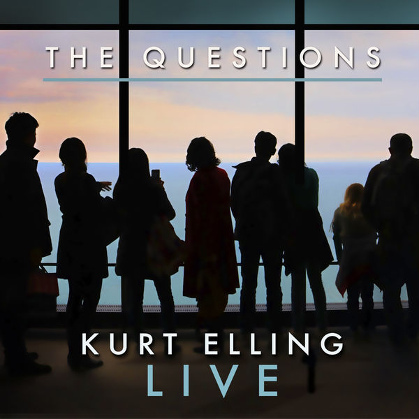 Kurt Elling – The Questions (Live) (2018) [Official Digital Download 24bit/48kHz]