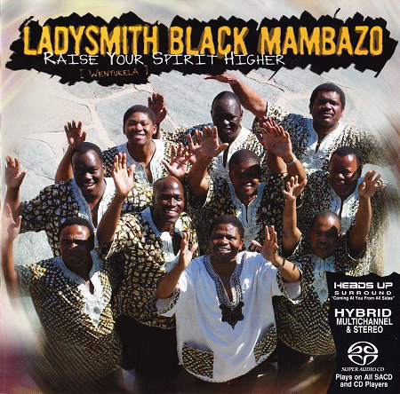 Ladysmith Black Mambazo – Raise Your Spirit Higher (2003) MCH SACD ISO + Hi-Res FLAC