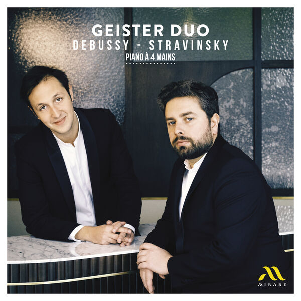 Geister Duo - Debussy, Stravinsky : Piano à quatre mains (2023) [FLAC 24bit/96kHz] Download