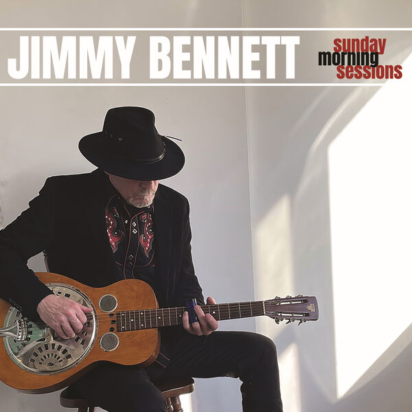 Jimmy Bennett – Sunday Morning Sessions (2023) [FLAC 24bit/88,2kHz]