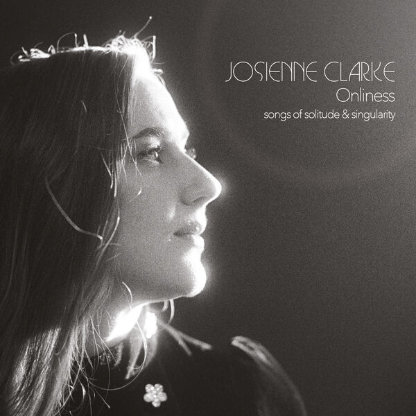 Josienne Clarke – Onliness (2023) [Official Digital Download 24bit/96kHz]