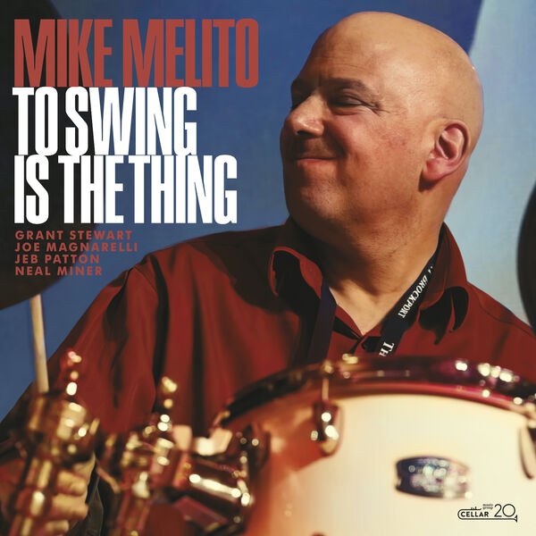 Mike Melito – To Swing is the Thing (2023) [FLAC 24bit/96kHz]