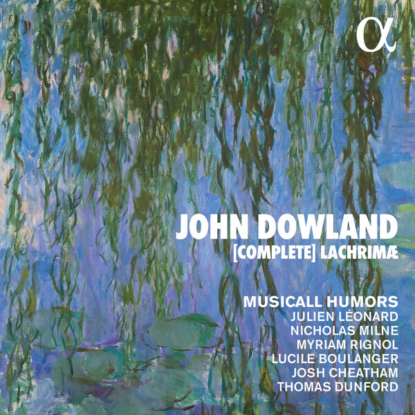 Musicall Humors - Dowland: [Complete] Lachrimæ (2023) [FLAC 24bit/96kHz] Download