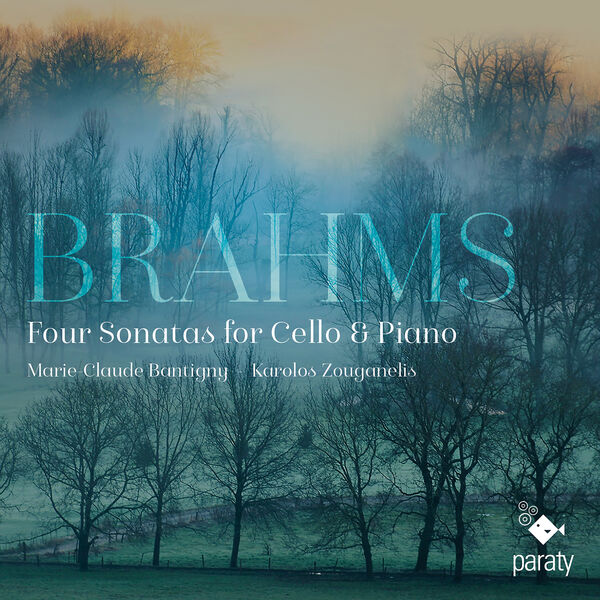 Marie-Claude Bantigny, Karolos Zouganelis – Brahms: Four Sonatas for Cello & Piano (2023) [FLAC 24bit/88,2kHz]