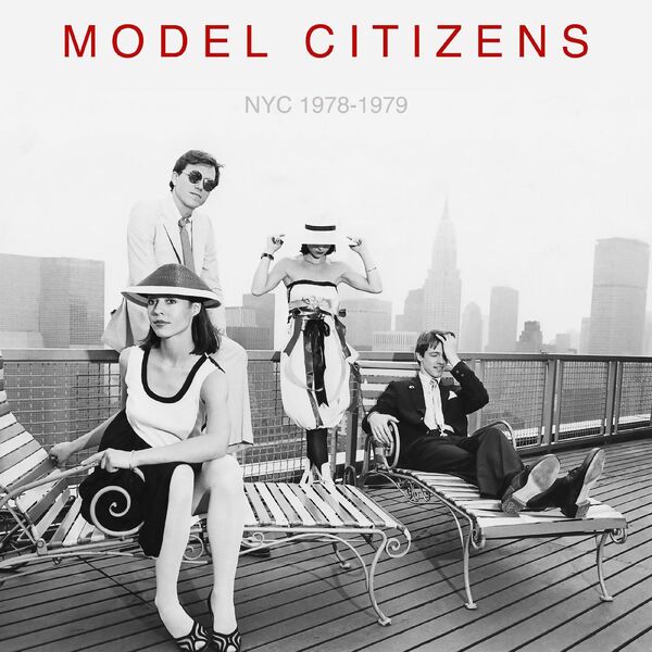 Model Citizens – NYC 1978-1979 (2023) [FLAC 24bit/96kHz]