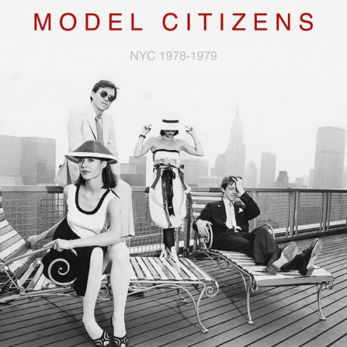 Model Citizens – NYC 1978-1979 (2023) [FLAC 24 bit, 96 kHz]