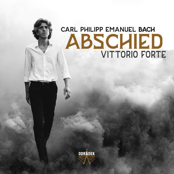 Vittorio Forte - C.P.E. Bach: Abschied (2019) [FLAC 24bit/96kHz] Download
