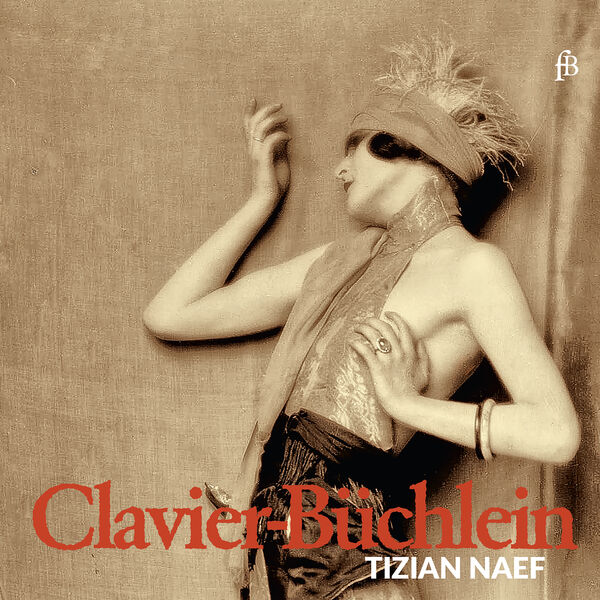 Tizian Naef - Clavier-Büchlein (2023) [FLAC 24bit/48kHz] Download