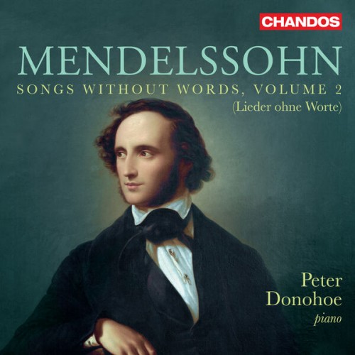 Peter Donohoe – Mendelssohn: Songs without words, Vol. 2 (2023) [FLAC 24 bit, 96 kHz]