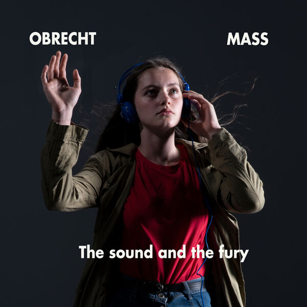 The Sound and The Fury - Obrecht – Mass (2023) [FLAC 24bit/48kHz]