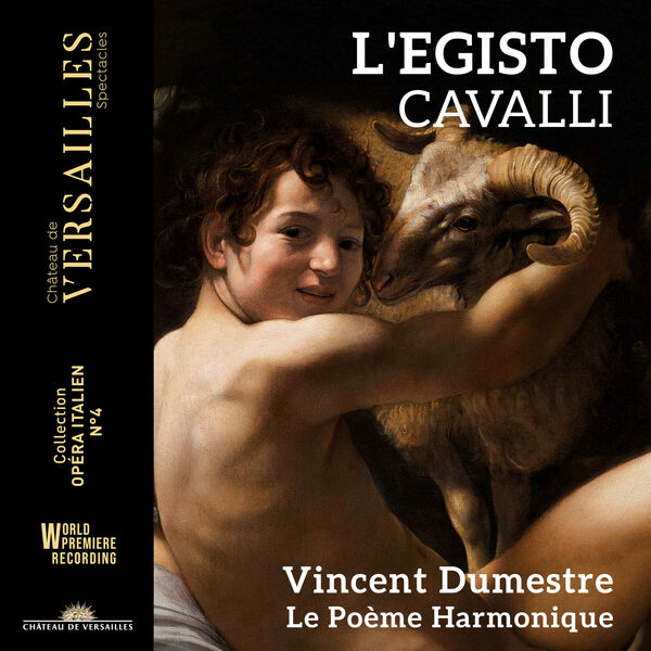 Vincent Dumestre, Le Poème Harmonique - Cavalli: L'Egisto (2023) [FLAC 24bit/96kHz]