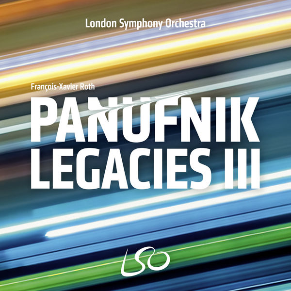 London Symphony Orchestra & François-Xavier Roth – The Panufnik Legacies III (2020) [Official Digital Download 24bit/96kHz]