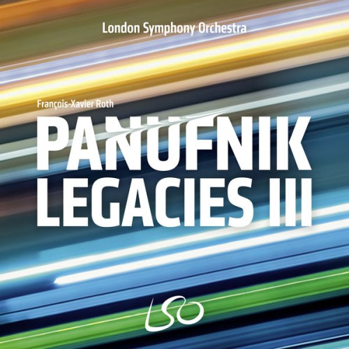 London Symphony Orchestra, François-Xavier Roth – The Panufnik Legacies III (2020) [FLAC 24 bit, 96 kHz]