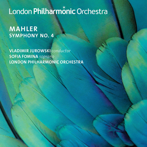 London Philharmonic Orchestra, Vladimir Jurowski and Sofia Fomina – Mahler: Symphony No. 4 (2019) [Official Digital Download 24bit/96kHz]