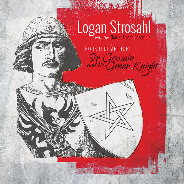 Logan Strosahl – Book II of Arthur: Sir Gawain and the Green Knight (2021) [Official Digital Download 24bit/48kHz]
