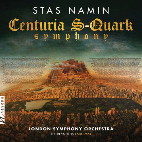 London Symphony Orchestra, Lee Reynolds – Stas Namin: Centuria S-Quark Symphony (2019) [FLAC 24 bit, 96 kHz]