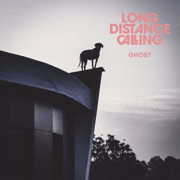 Long Distance Calling – Ghost (2021) [Official Digital Download 24bit/44,1kHz]