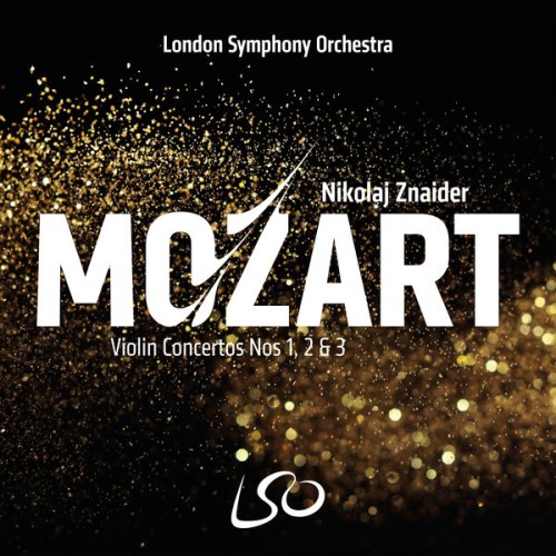 London Symphony Orchestra, Nikolaj Znaider – Mozart: Violin Concertos Nos 1, 2 & 3 (2018) [FLAC 24 bit, 96 kHz]