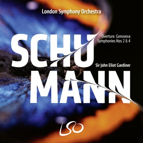 London Symphony Orchestra, Sir John Eliot Gardiner – Schumann: Symphonies Nos. 2 & 4 (2019) [FLAC 24 bit, 96 kHz]