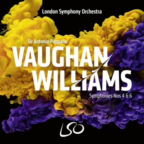 London Symphony Orchestra, Antonio Pappano – Vaughan Williams: Symphonies Nos. 4 & 6 (2021) [FLAC 24 bit, 96 kHz]