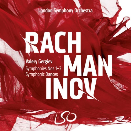 London Symphony Orchestra, Valery Gergiev – Rachmaninov: Symphonies Nos. 1-3 – Symphonic Dances (2018) [FLAC 24 bit, 96 kHz]