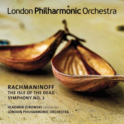 London Philharmonic Orchestra, Vladimir Jurowski – Rachmaninoff: Symphony No. 1 & Isle of the Dead (2019) [FLAC 24 bit, 96 kHz]