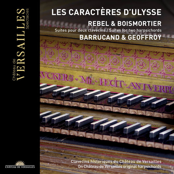 Loris Barrucand – Rebel & Boismortier: Les caractères d’Ulysse. Suites pour deux clavecins (2020) [Official Digital Download 24bit/96kHz]