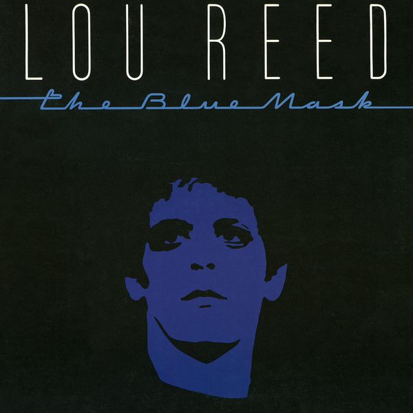 Lou Reed – The Blue Mask (1982/2015) [Official Digital Download 24bit/96kHz]