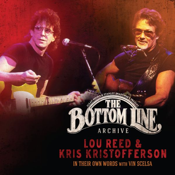Lou Reed & Kris Kristofferson – The Bottom Line Archive Series: In Their Own Words: With Vin Scelsa (2017) [Official Digital Download 24bit/44,1kHz]