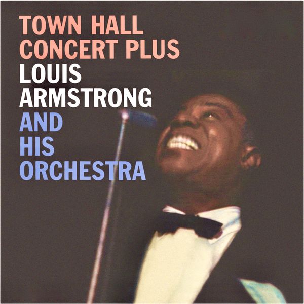 Louis Armstrong & The Dukes Of Dixieland – Town Hall Concert Plus (2020) [Official Digital Download 24bit/96kHz]