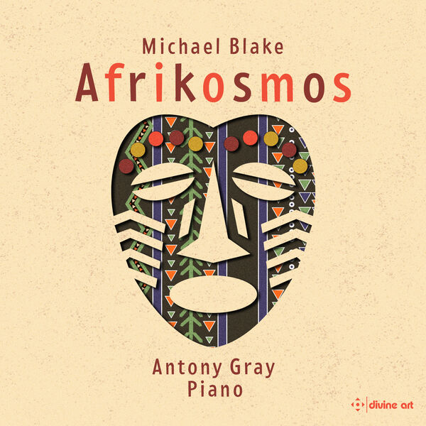 Antony Gray - Michael Blake: Afrikosmos (2023) [FLAC 24bit/96kHz] Download