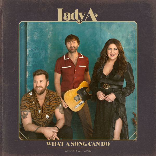 Lady A – What A Song Can Do (Chapter One) (2021) [Official Digital Download 24bit/48kHz]