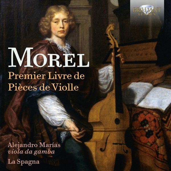 La Spagna & Alejandro Marías – Morel: Premier Livre de pièces de violle (2019) [Official Digital Download 24bit/96kHz]