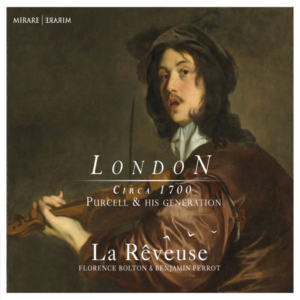 La Rêveuse, Benjamin Perrot & Florence Bolton – Circa 1700: Purcell & his Generation (2019) [Official Digital Download 24bit/96kHz]