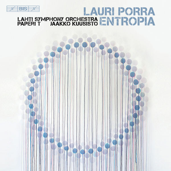 Lahti Symphony Orchestra & Jaakko Kuusisto – Lauri Porra: Entropia (2018) [Official Digital Download 24bit/96kHz]