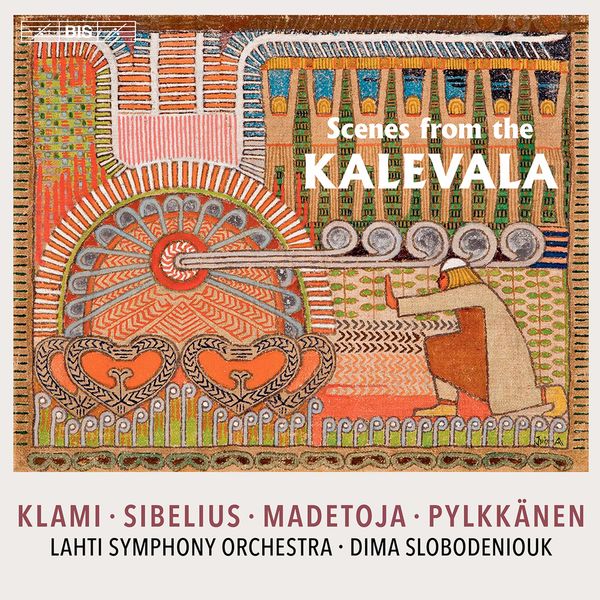 Lahti Symphony Orchestra, Dima Slobodeniouk – Scenes from the Kalevala (2021) [Official Digital Download 24bit/96kHz]