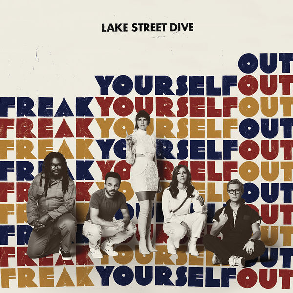 Lake Street Dive – Freak Yourself Out (2018) [Official Digital Download 24bit/96kHz]