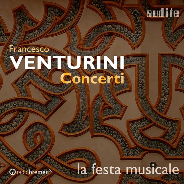 La Festa Musicale – Francesco Venturini: Concerti (2021) [Official Digital Download 24bit/96kHz]