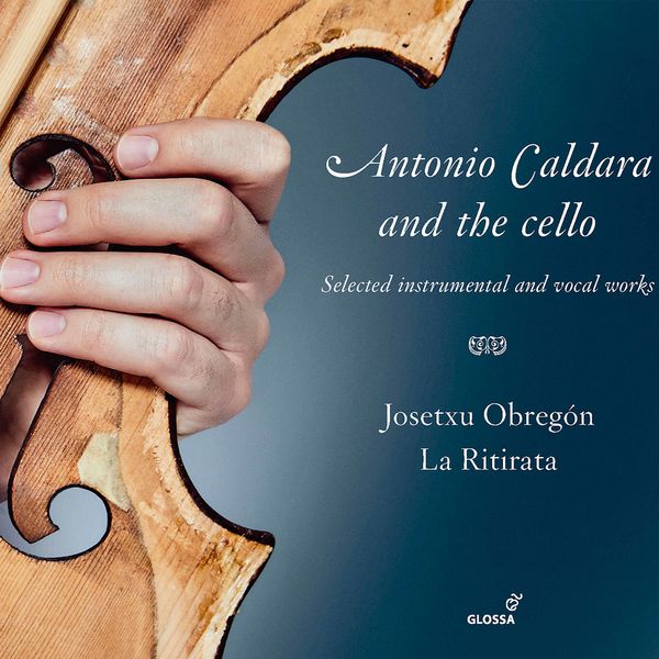 La Ritirata & Josetxu Obregón – Caldara: Works for Cello (2020) [Official Digital Download 24bit/88,2kHz]