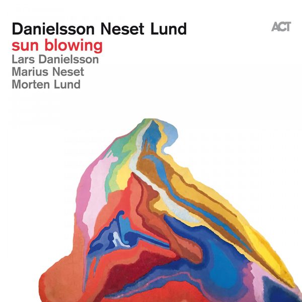Lars Danielsson, Marius Neset, Morten Lund – Sun Blowing (2016) [Official Digital Download 24bit/96kHz]