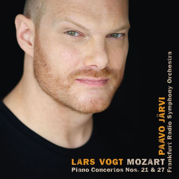 Lars Vogt, Frankfurt Radio Symphony Orchestra, Paavo Järvi – Lars Vogt – W.A. Mozart Piano Concertos No. 21 in C Major, K. 467 & No. 27 in B-Flat Major, K. 595 (2013) [Official Digital Download 24bit/44,1kHz]