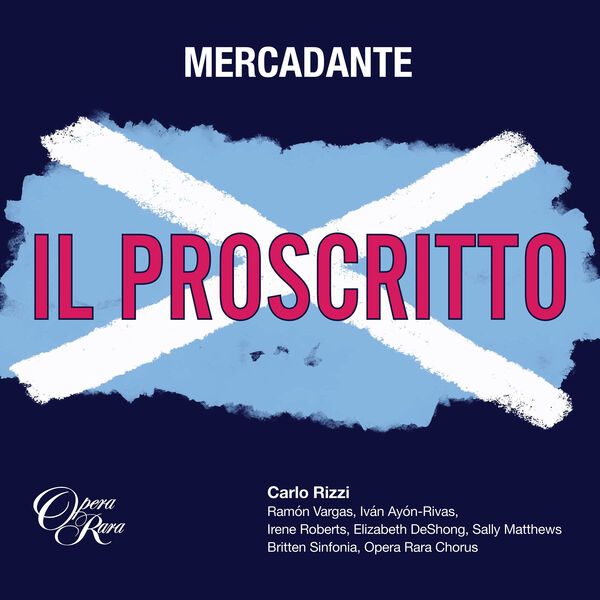 Carlo Rizzi, Britten Sinfonia – Mercadante: Il proscritto (2023) [Official Digital Download 24bit/96kHz]