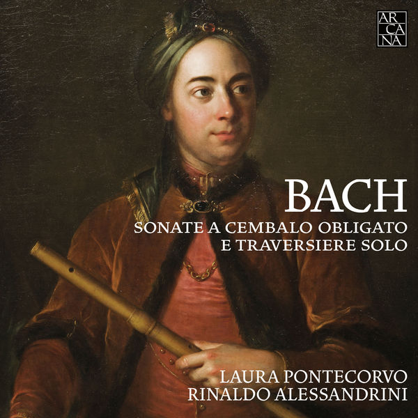 Laura Pontecorvo & Rinaldo Alessandrini – Bach: Sonate a cembalo obligato e traversiere solo (2018) [Official Digital Download 24bit/88,2kHz]