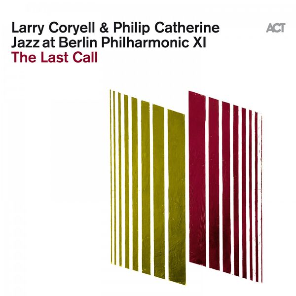 Larry Coryell & Philip Catherine – Jazz at Berlin Philharmonic XI: The Last Call (Live) (2021) [Official Digital Download 24bit/48kHz]